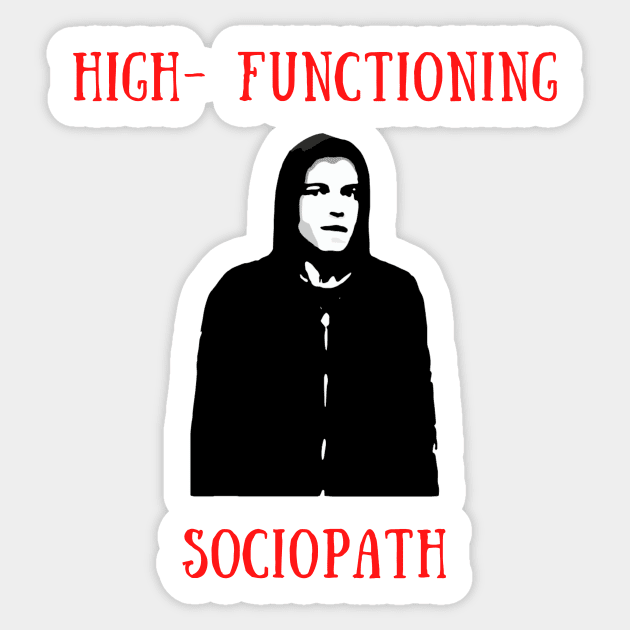 High-functioning sociopath Sticker by IOANNISSKEVAS